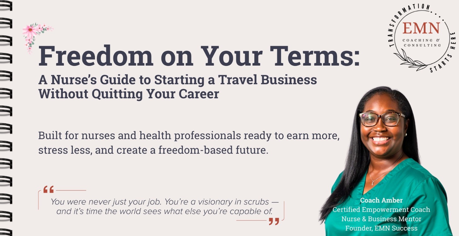 Freedom on Your Terms: Nurse Travel Biz Guide