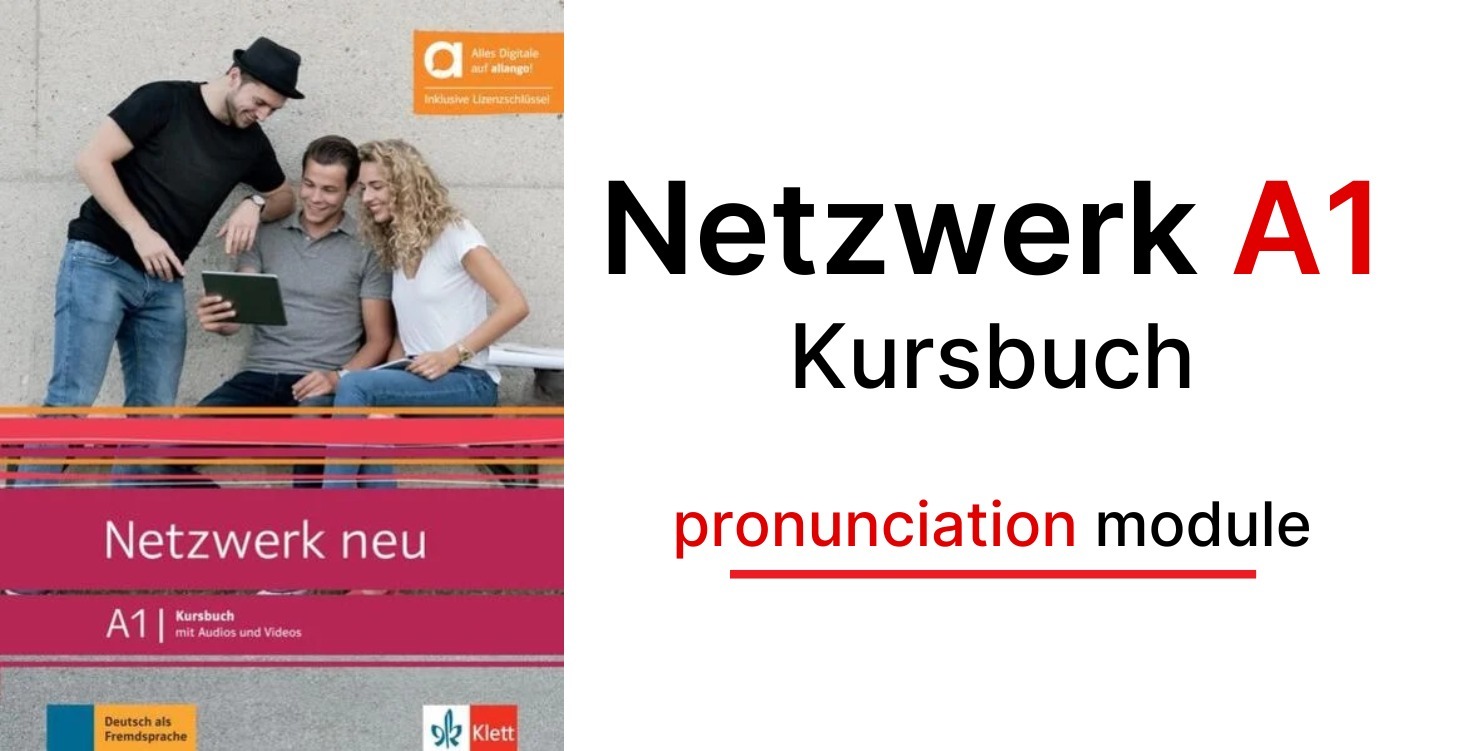 Netzwerk A1 (Pronunciation)