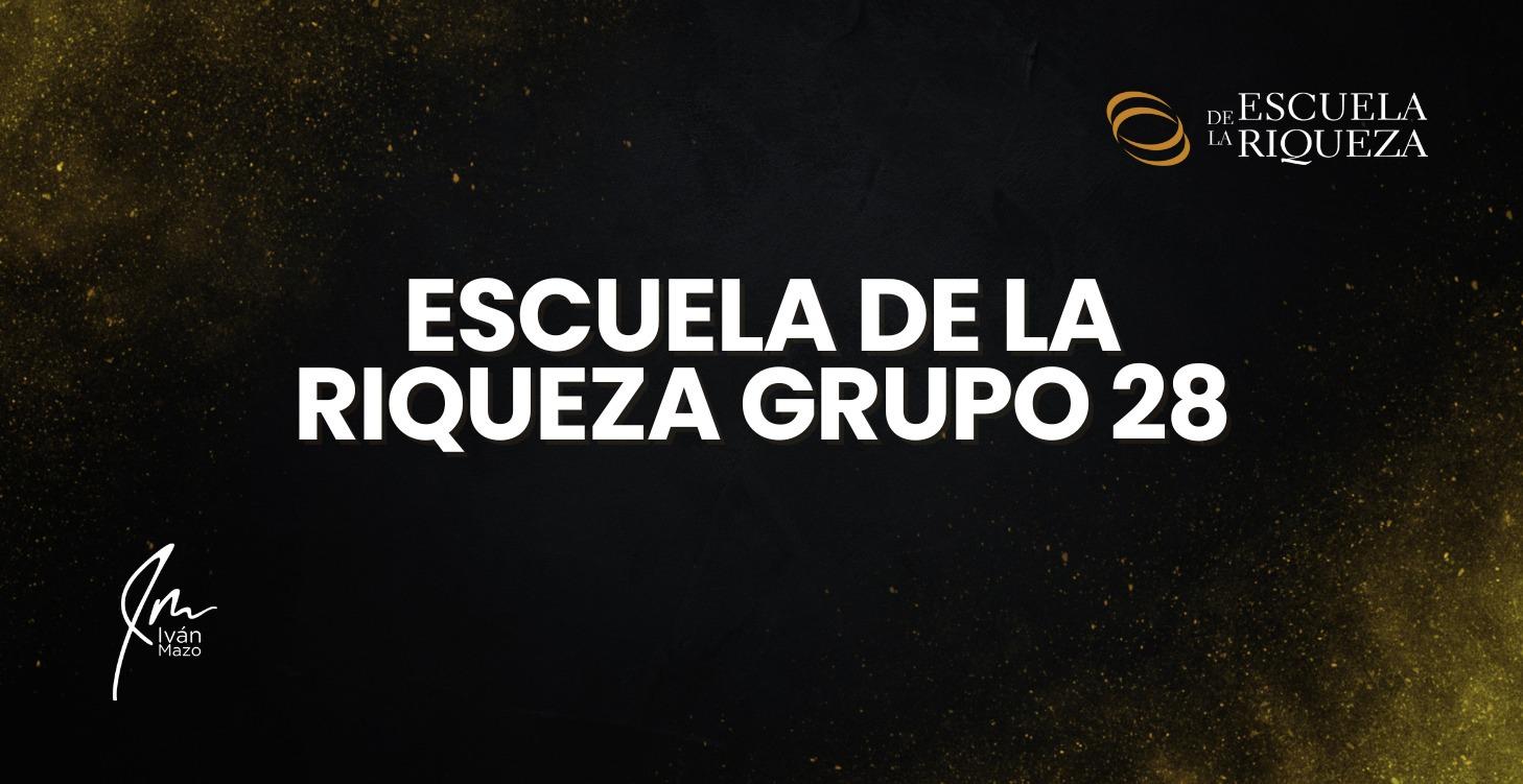 Escuela de la Riqueza Grupo 28