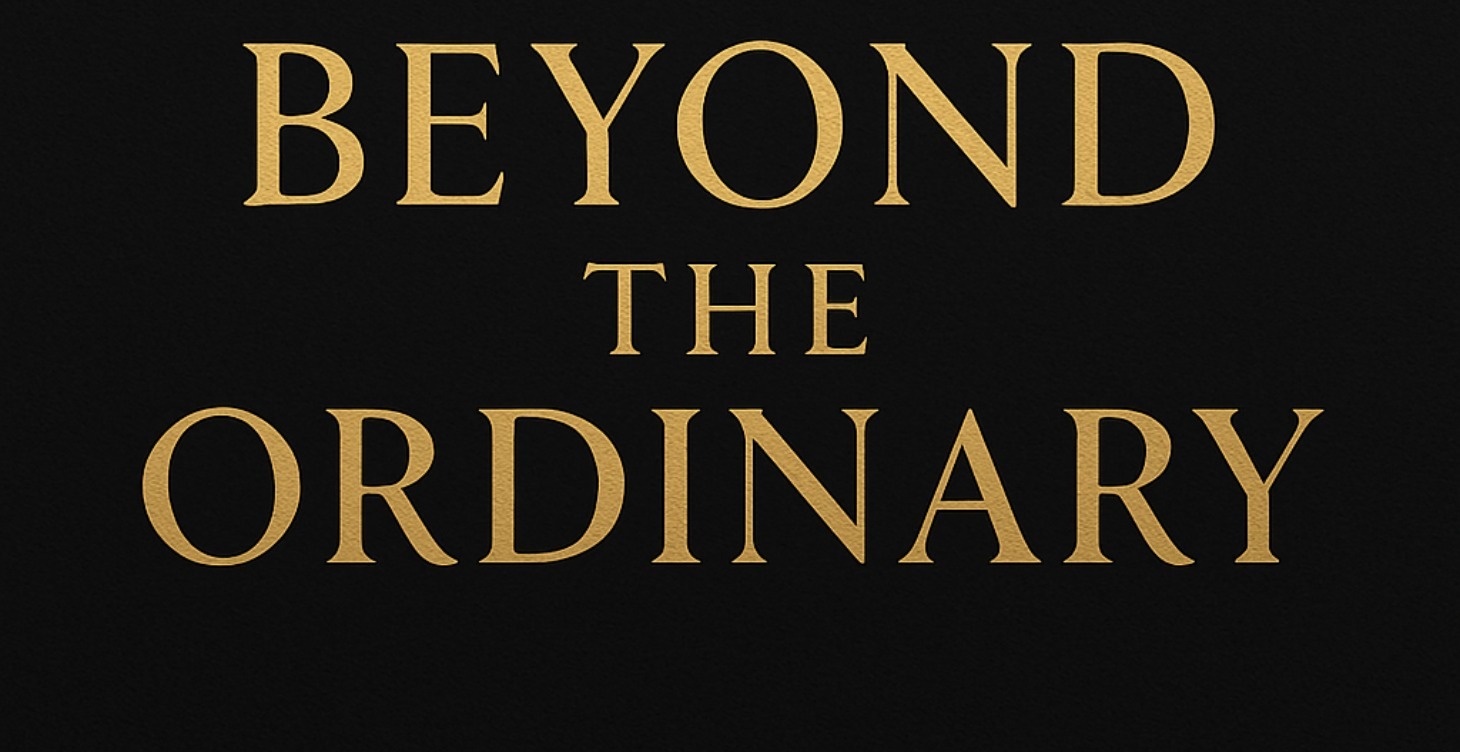 Beyond The Ordinary