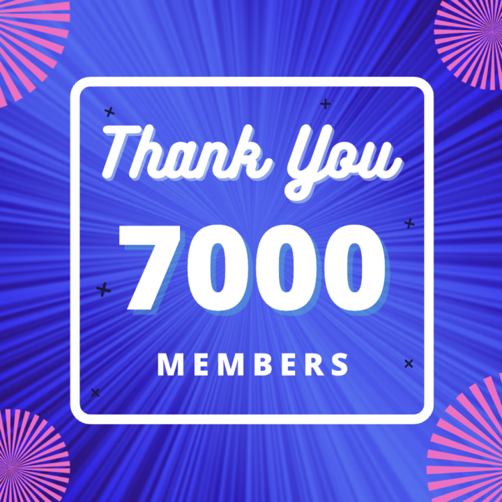 We're going to hit 7000+ members today!!