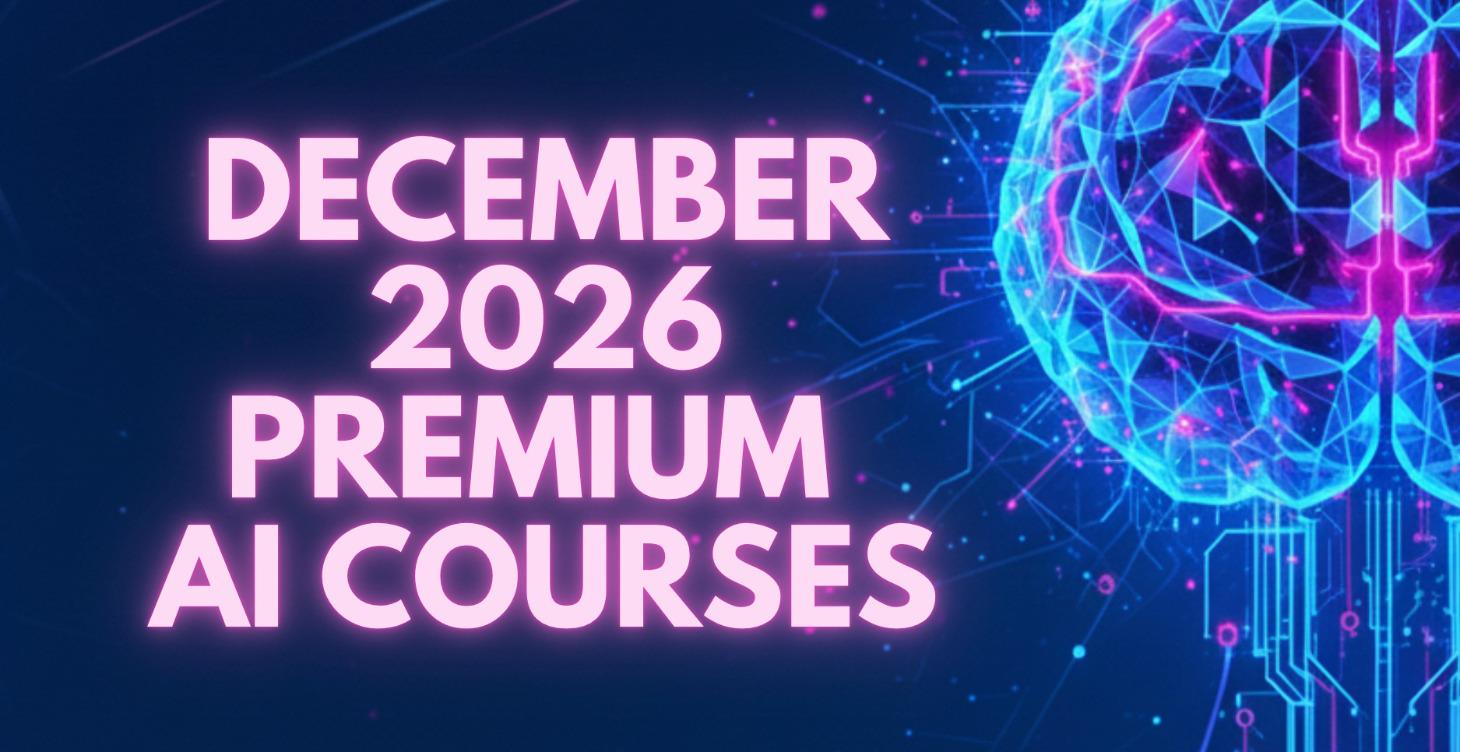 DECEMBER 2026 Premium AI Courses