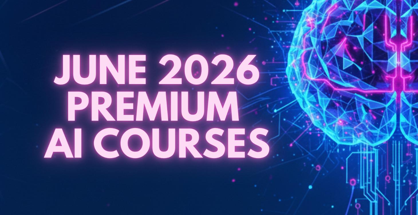 JUNE 2026 Premium AI Courses
