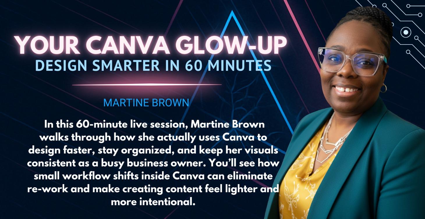 Your Canva Glow-Up. Design Smarter in 60 Minutes