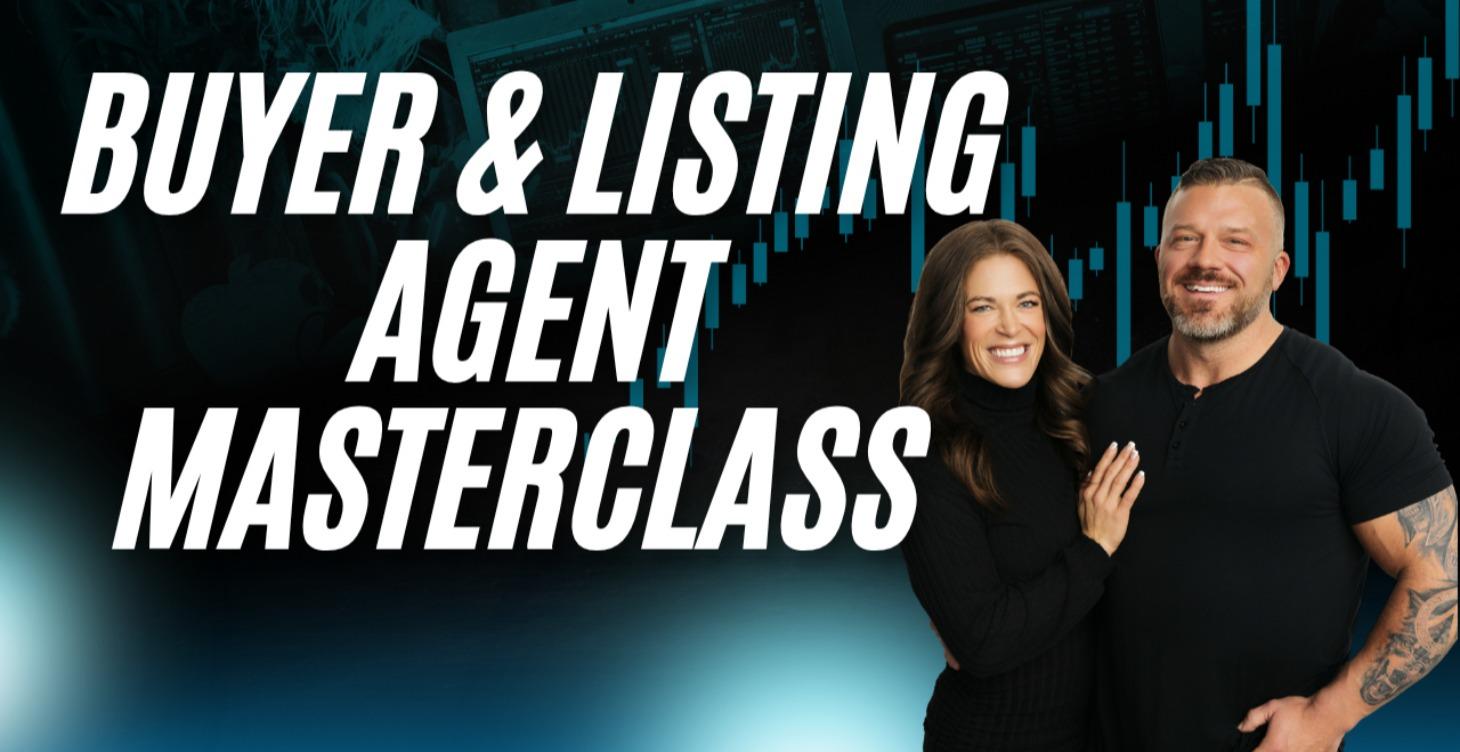Buyer & Listing Agent Masterclass