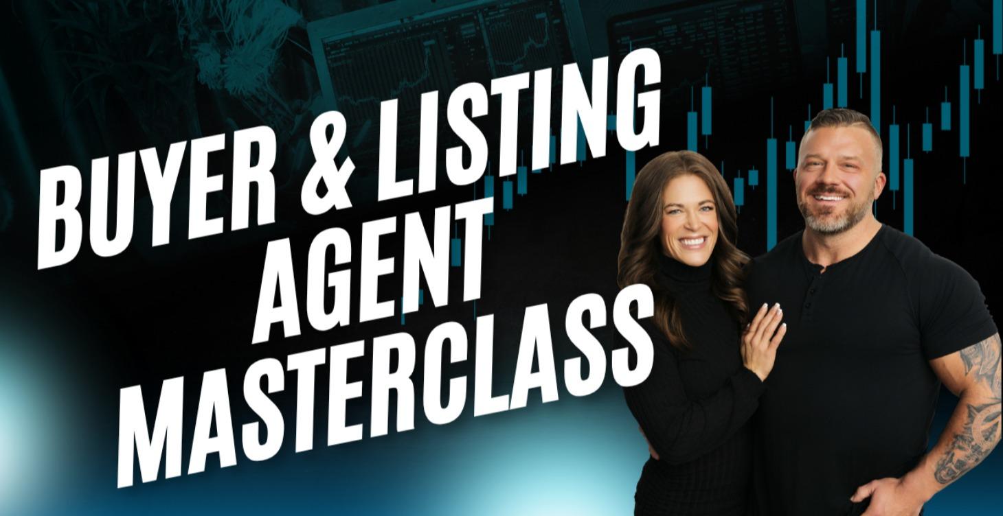 Buyer & Listing Agent Masterclass