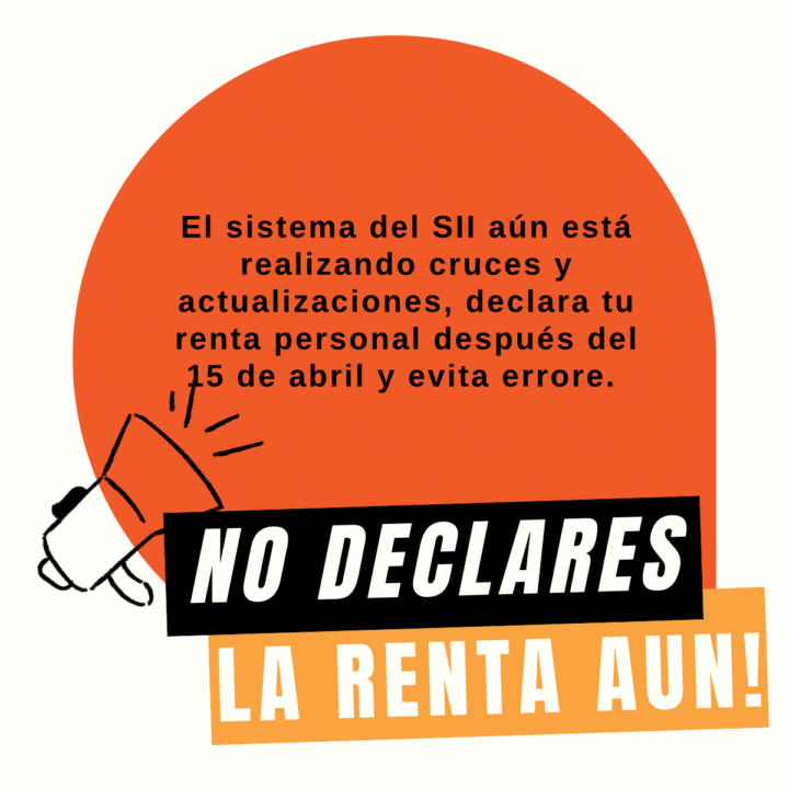 NO DECLARES TU RENTA AÚN 