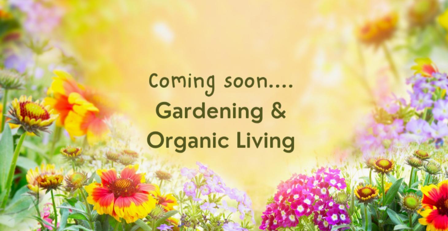 Gardening & Organic Living