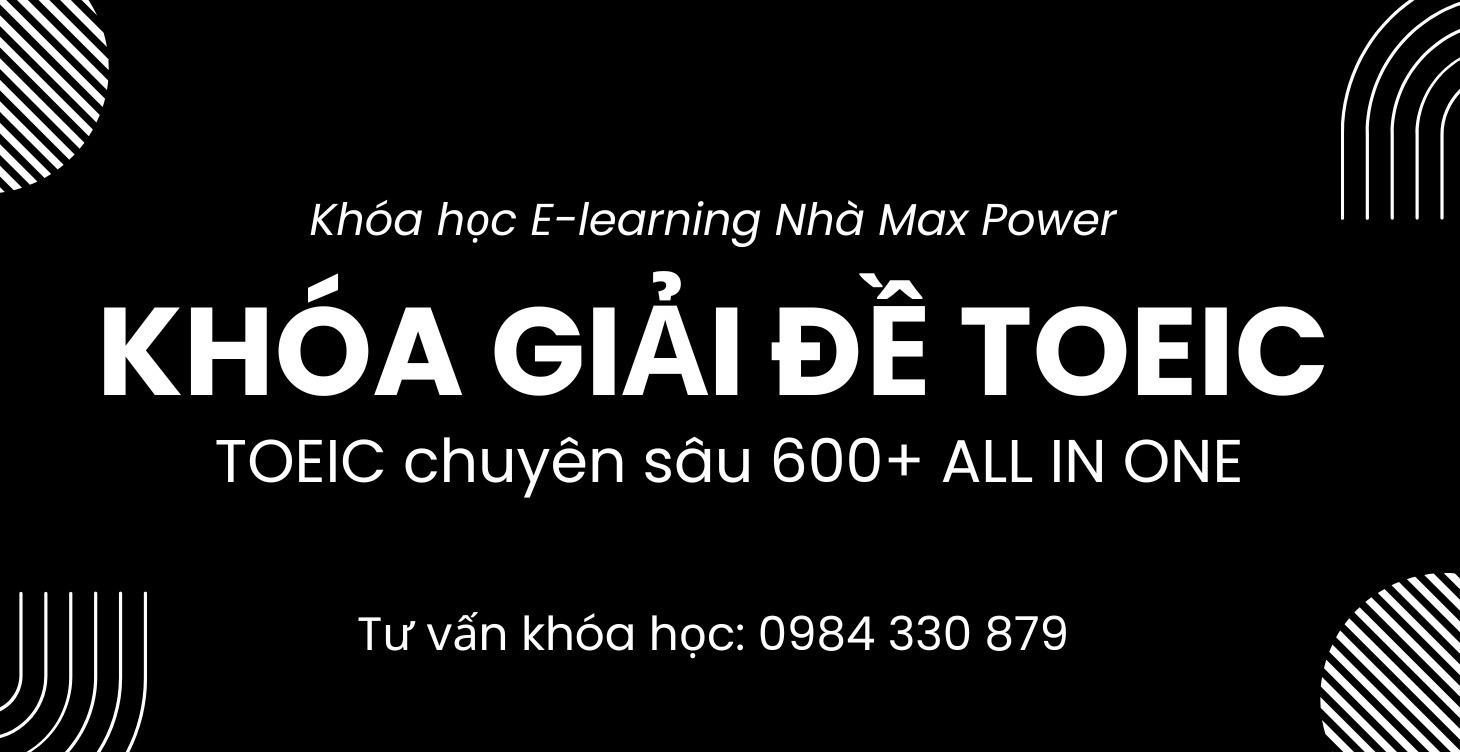 Khóa GIẢI ĐỀ Chuyên Sâu TOEIC 2 KỸ NĂNG
