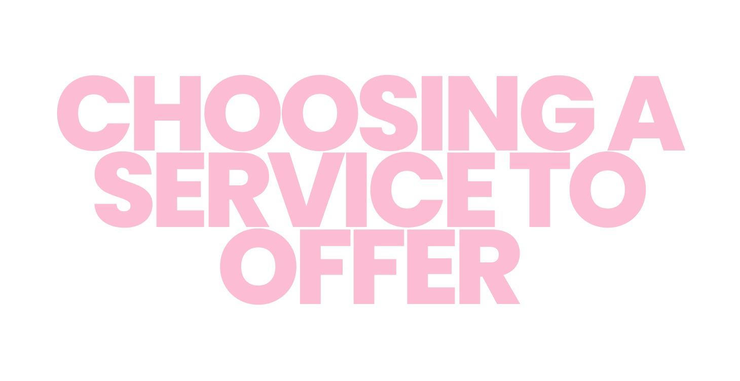 Choosing Your First Service