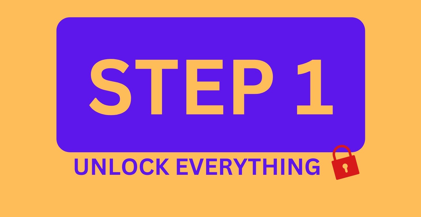 UNLOCK EVERYTHING - Start here.