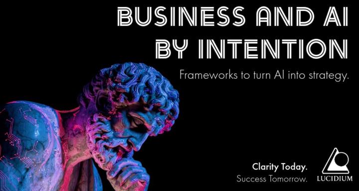 Business and AI by Intention