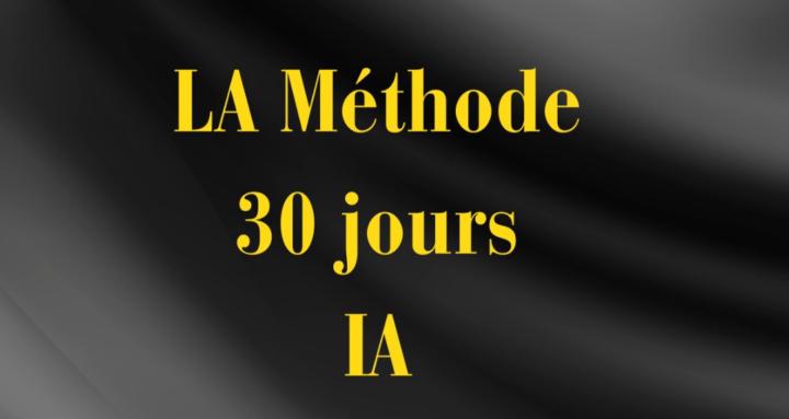 La Méthode 30 jours IA