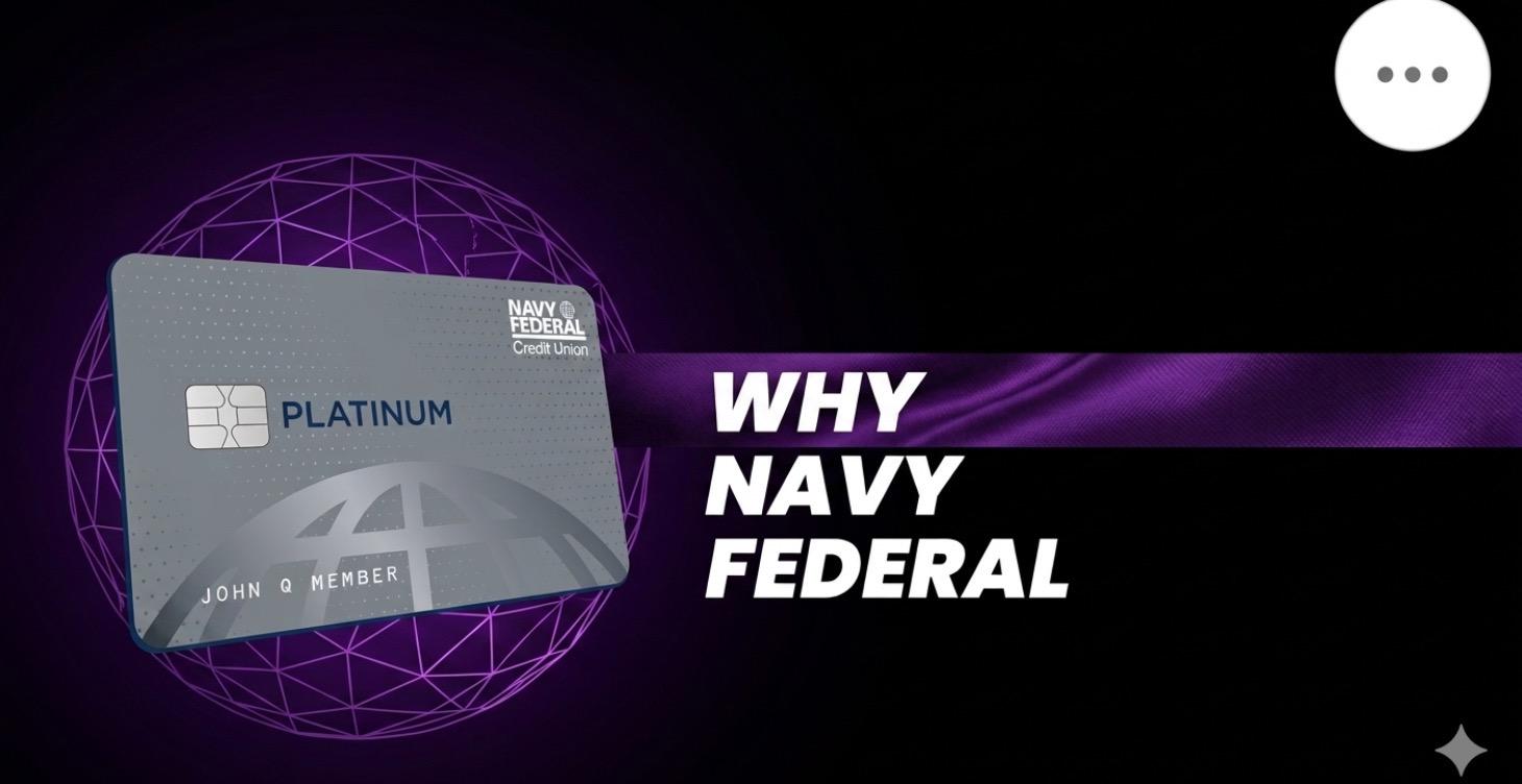 Why Navy Federal -  The High Limit Hack