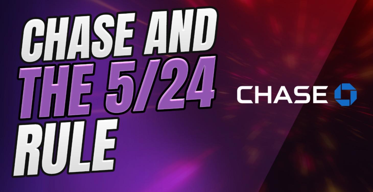Chase and the 5/24 rule