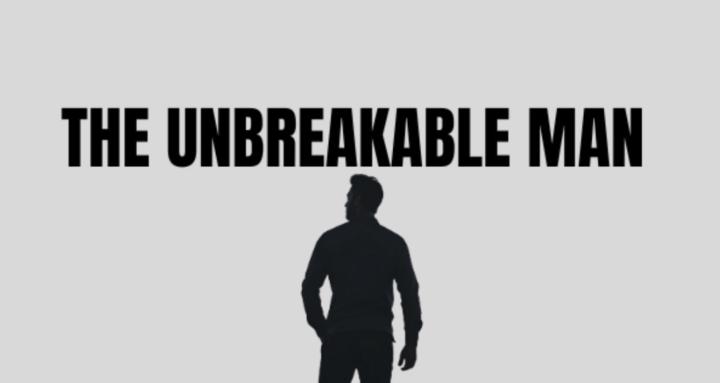 Unbreakable Man