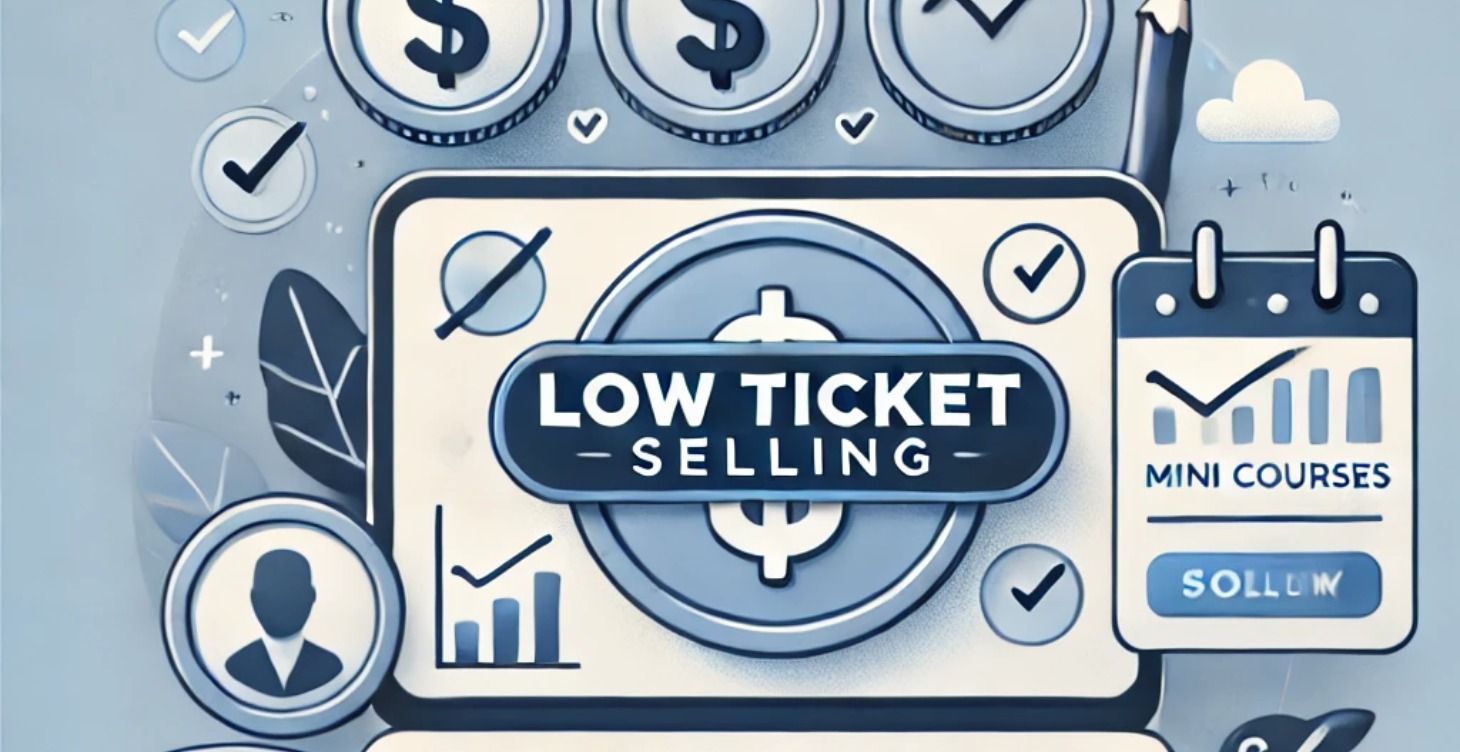 Low Ticket Selling For Entreprenuers