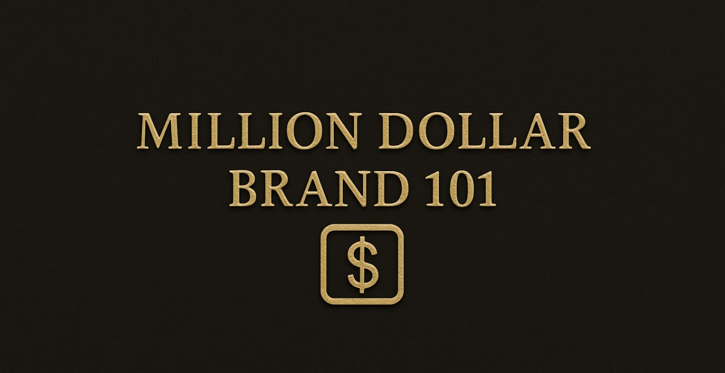 Million Dollar Brand 101