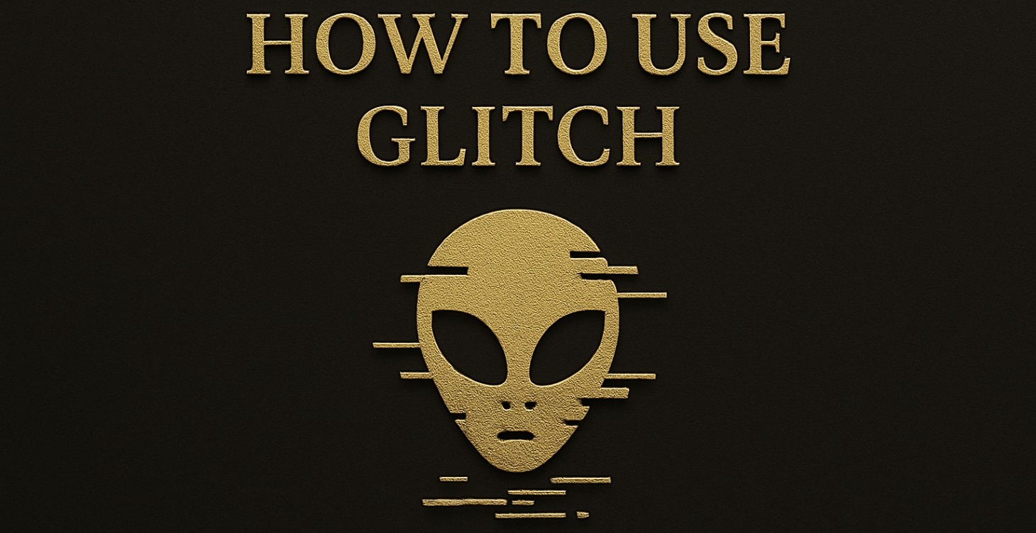 How to use GLITCH