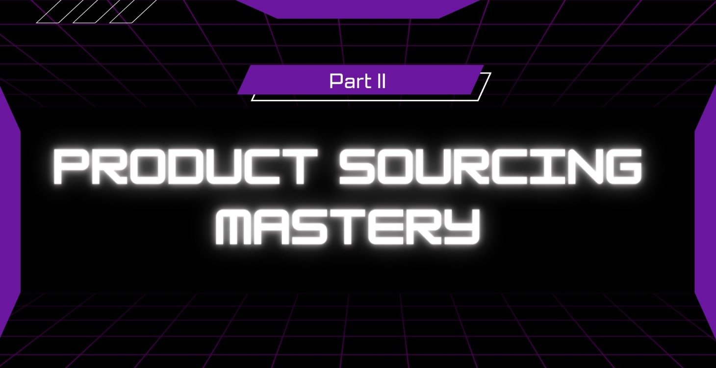 Product Sourcing Mastery