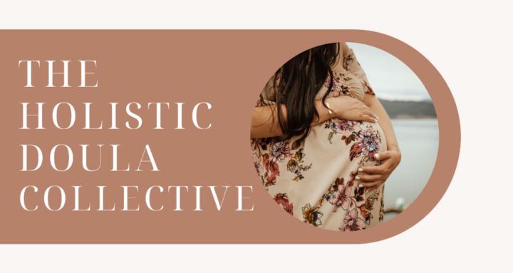 The Holistic Doula Collective