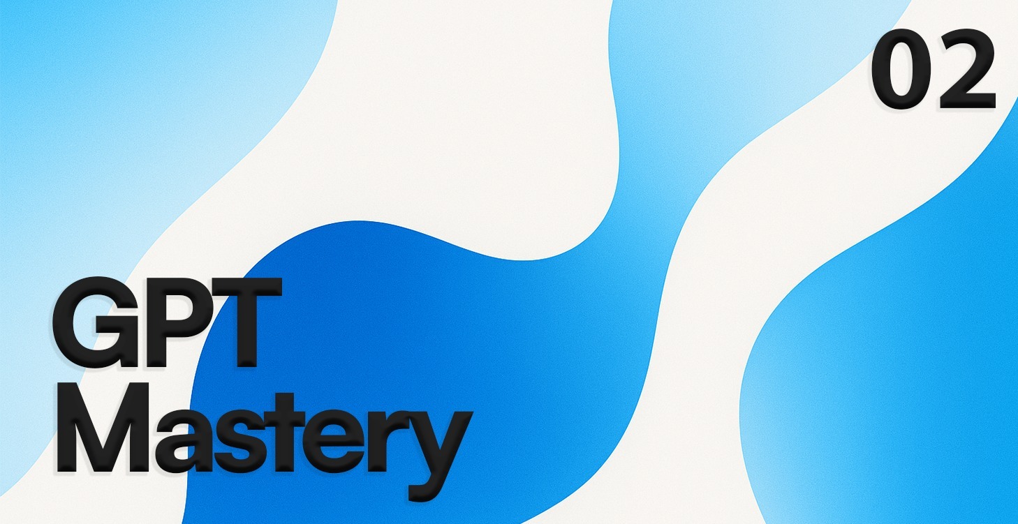 GPT Mastery