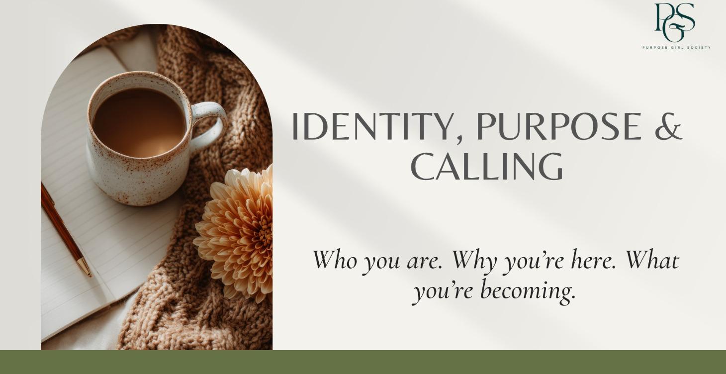 3. Identity, Purpose and Calling