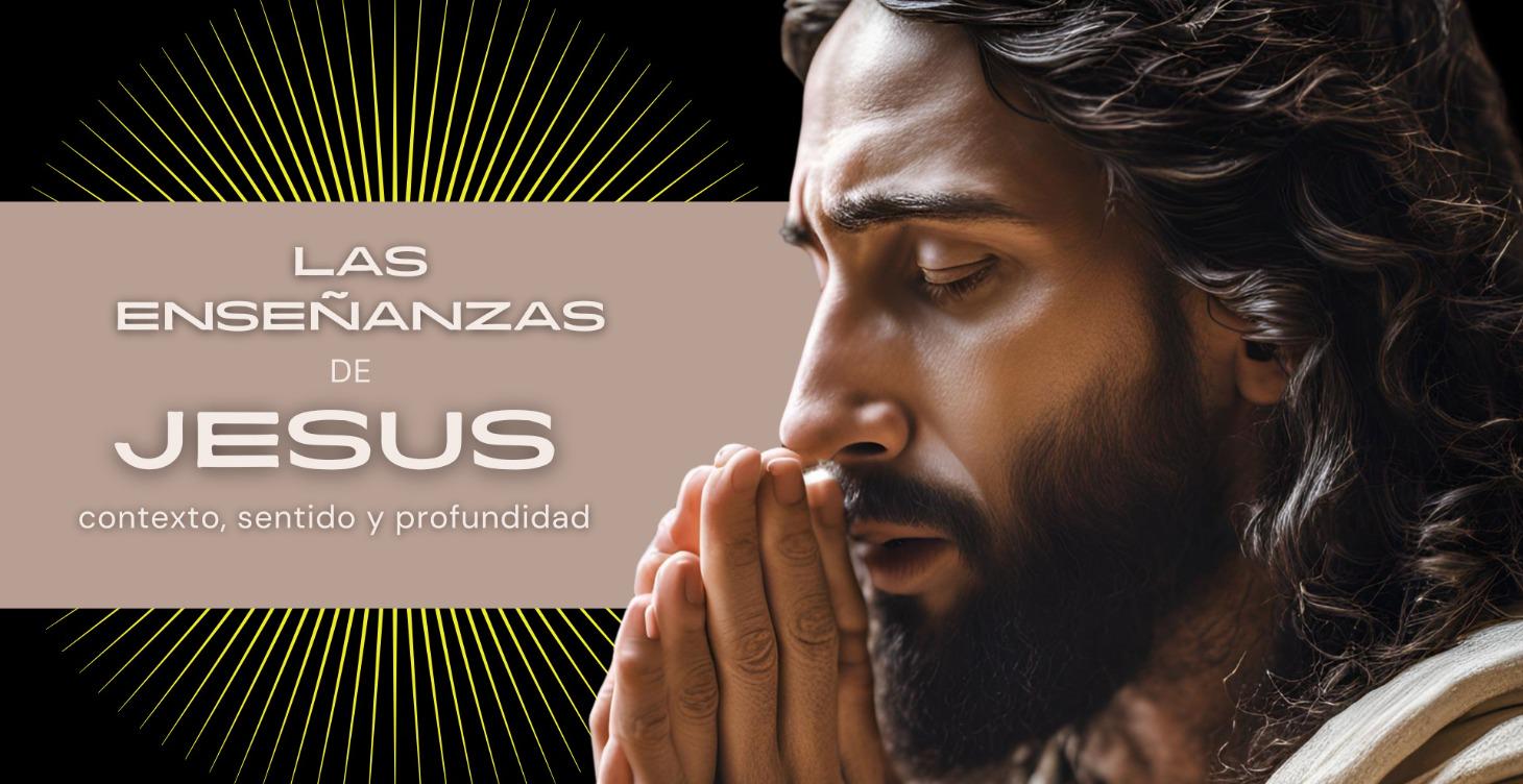 Las Enseñanzas de Jesús