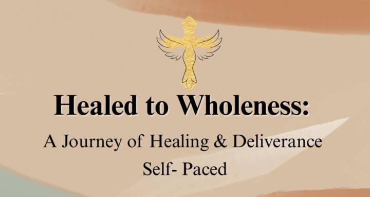 Healed to Wholeness 