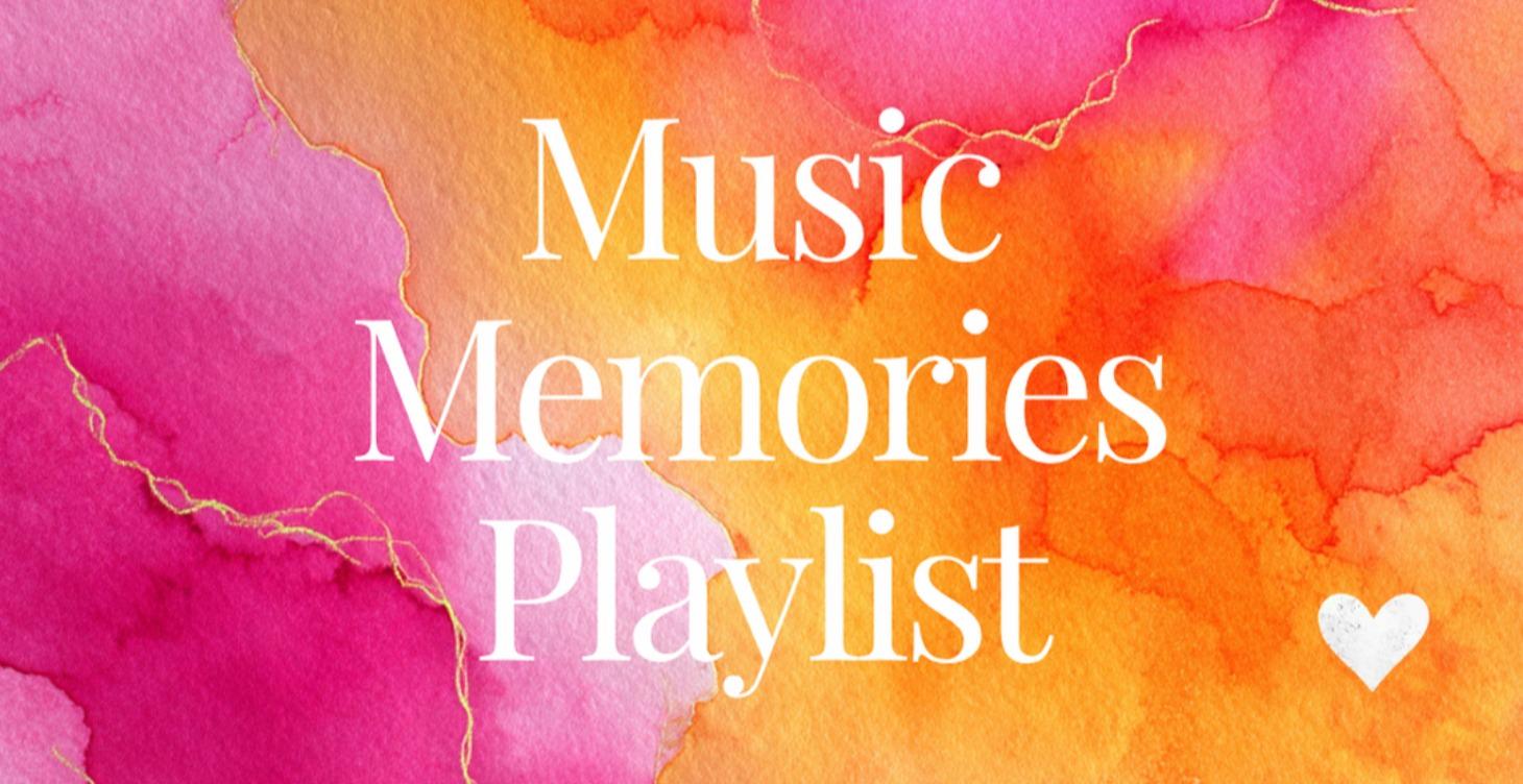 Music Memories Playlist