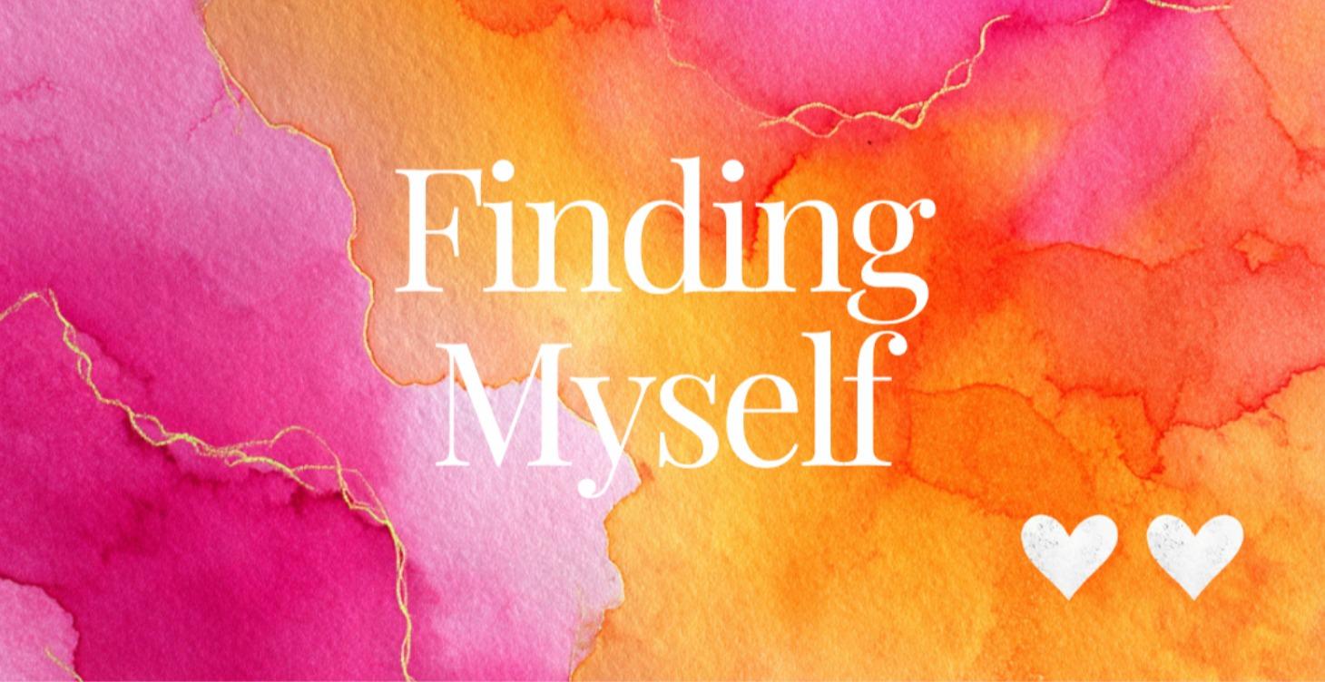 Finding Myself