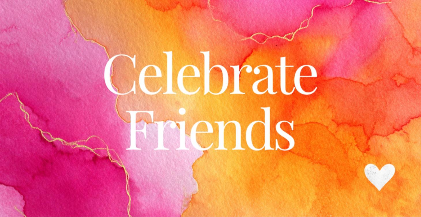 Celebrate Friends