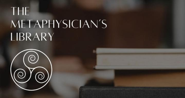 The Metaphysician’s Library