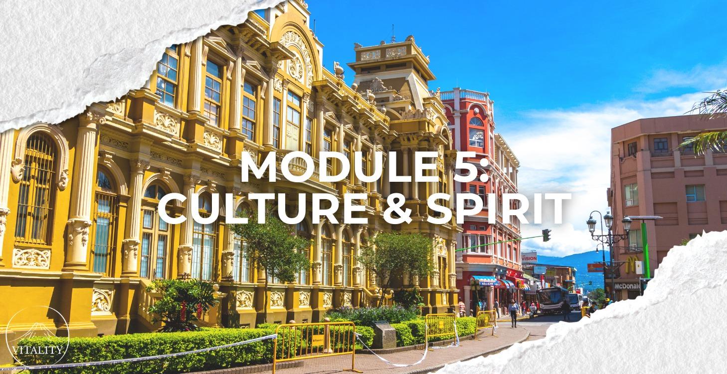 Module 5: CULTURE & SPIRIT