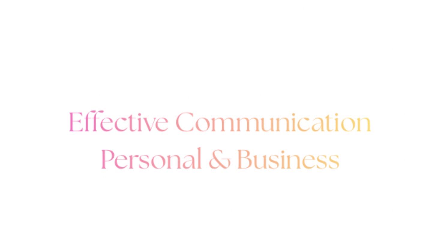Effective Communication (Personal & Business)