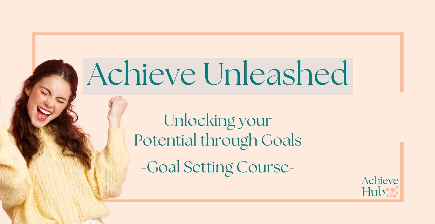 🎉 Goal setting Course - Achieve Unleashed 🎉