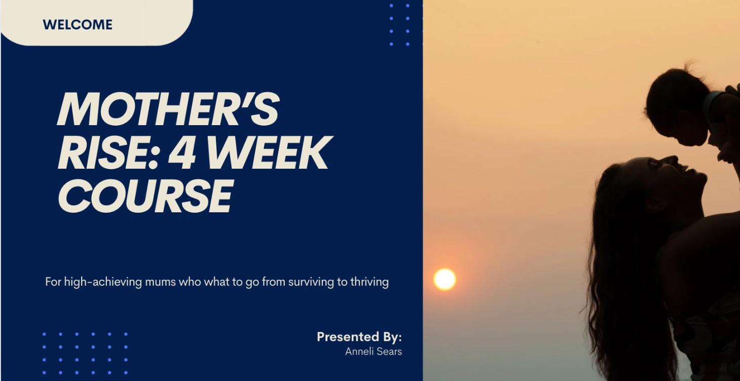 Mother's Rise: 4 Week Course