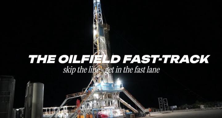 Oilfield Fast-Track