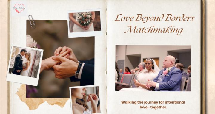 Love Beyond Borders Matchmak’g