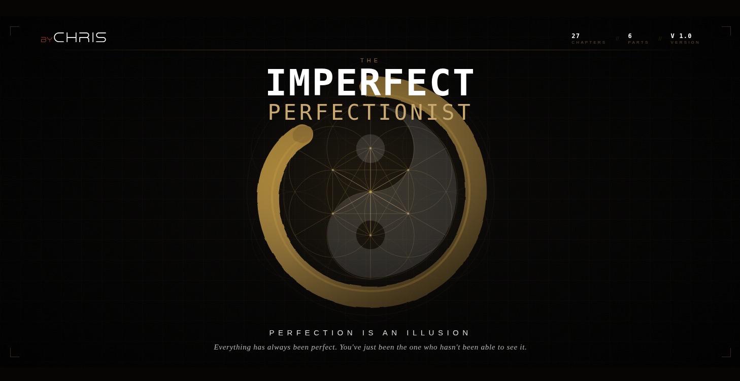 The Imperfect Perfectionist | byCHRIS