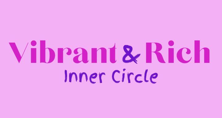 Vibrant & Rich Inner Circle