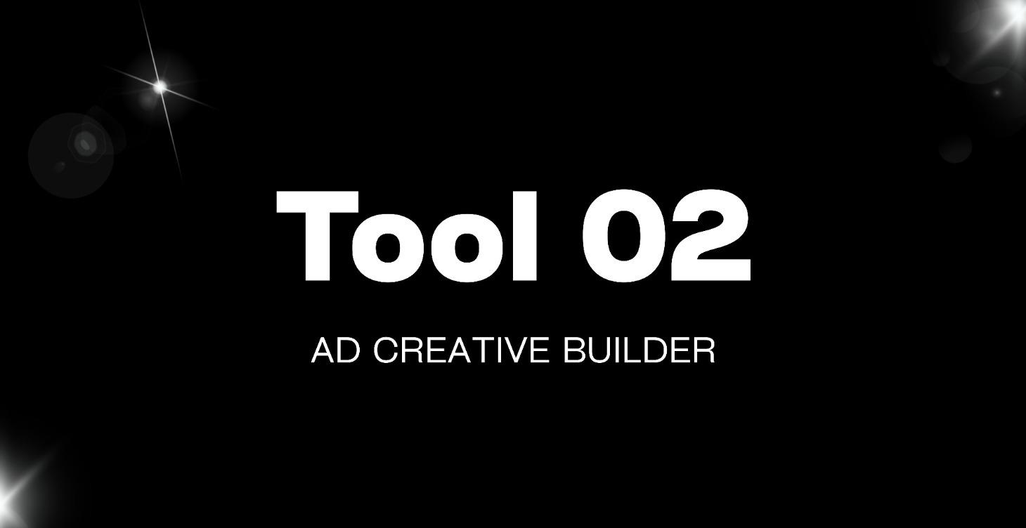 Tool 02: Ad Creative Builder
