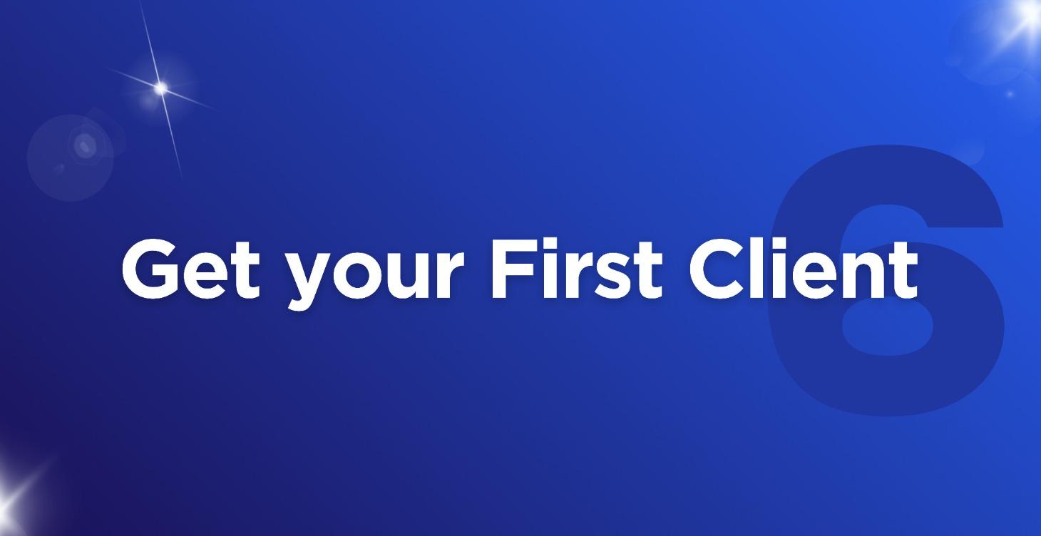 Get Your First Paying Client