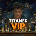 LOS TITANES  VIP