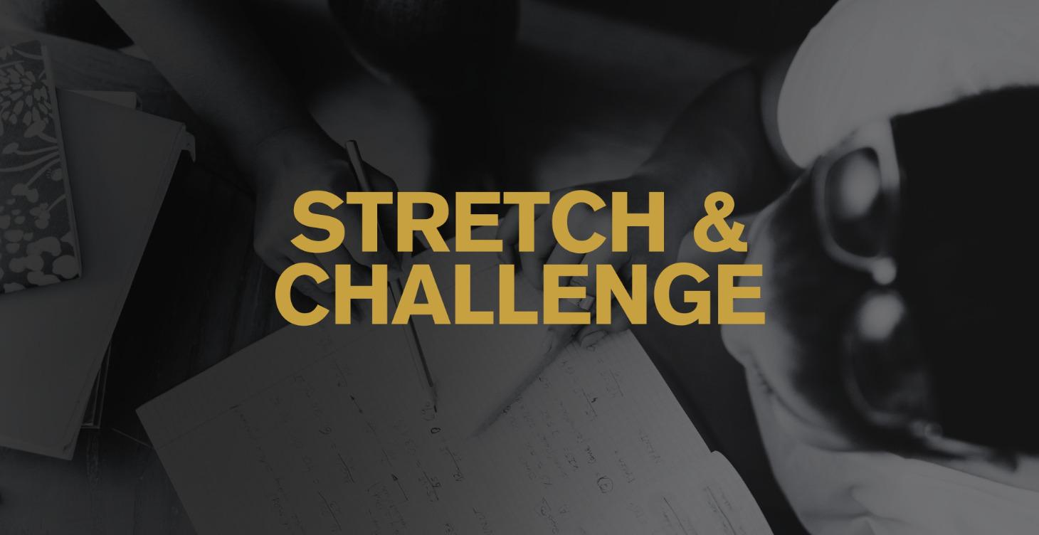 Stretch & Challenge