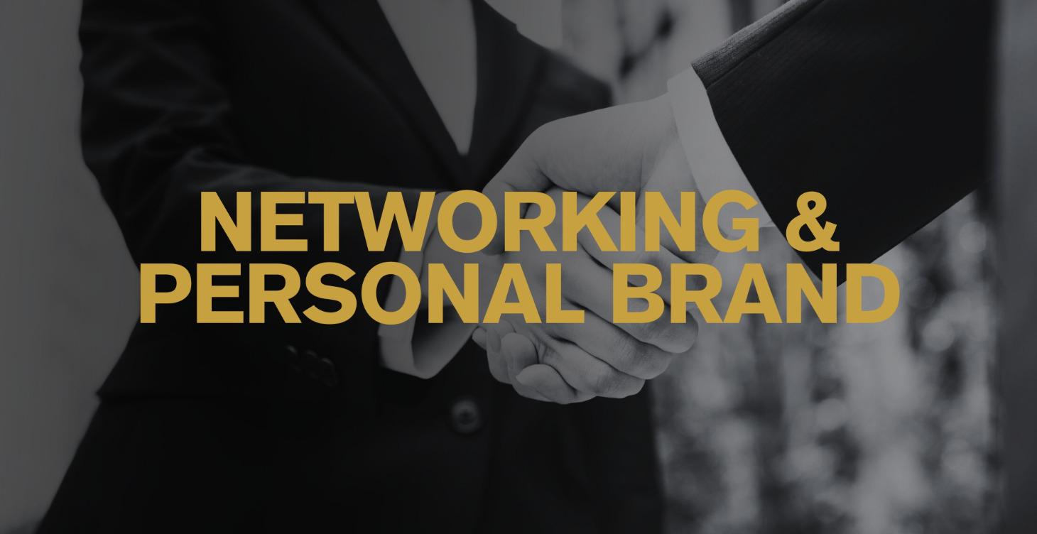 NETWORKING & PERSONAL BRAND