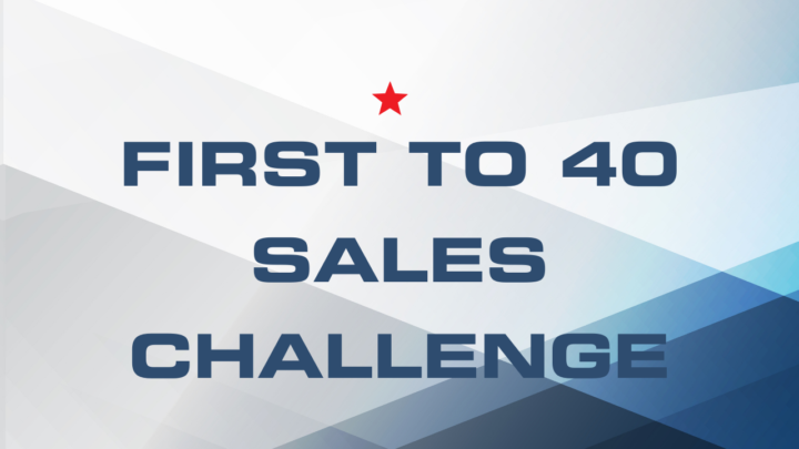 FIRST TO 40 SALES CHALLENGE