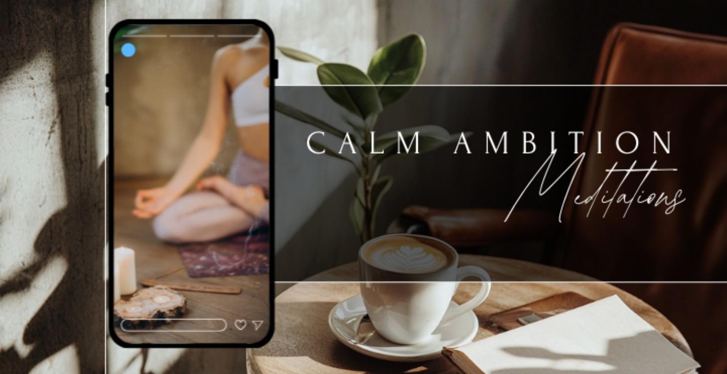 The Calm Ambition Meditation Library