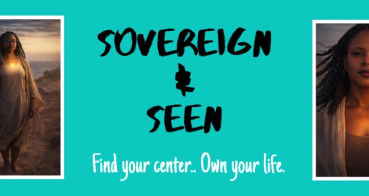 Sovereign & Seen