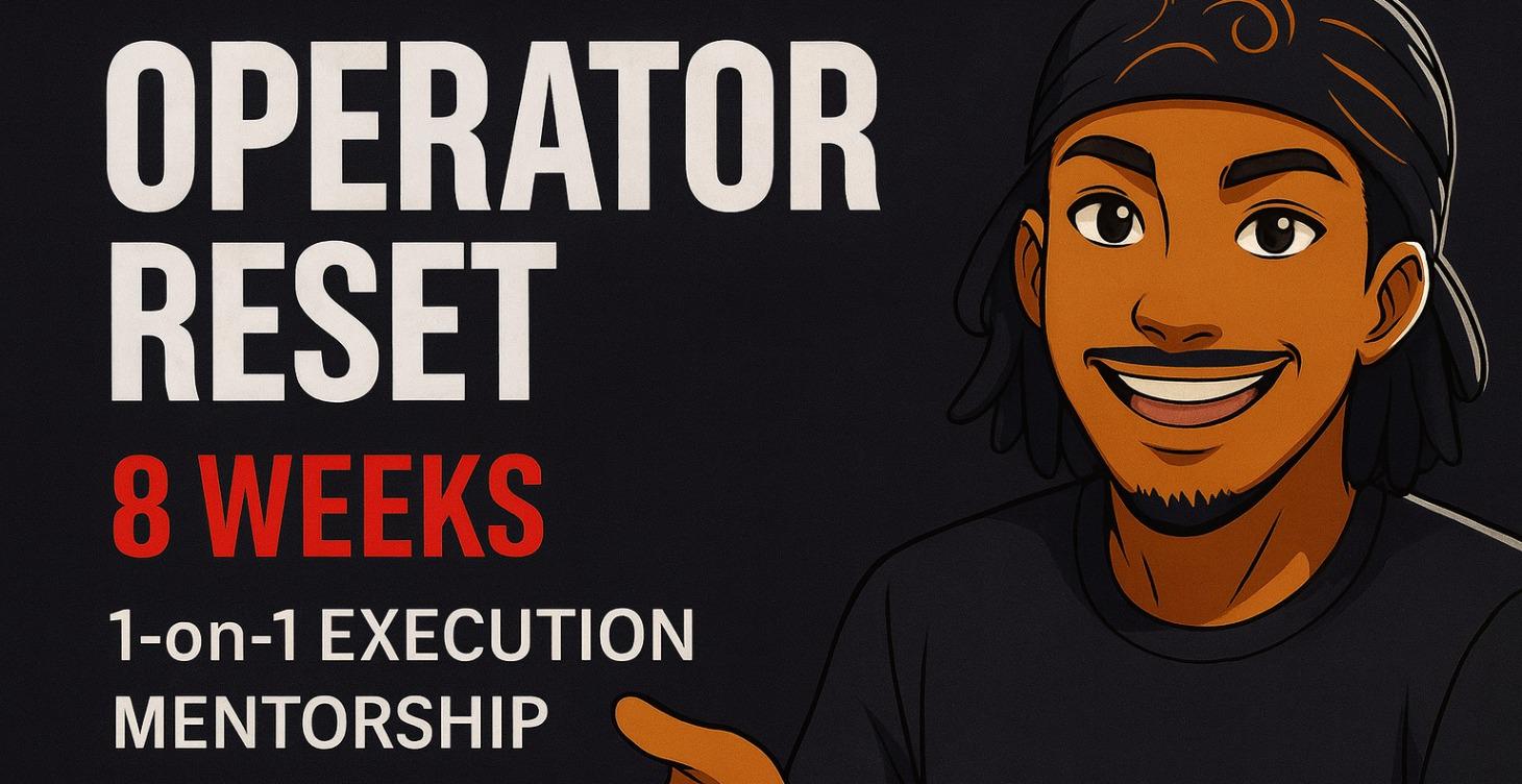 Operator Reset – 1-on-1 Execution Mentorship